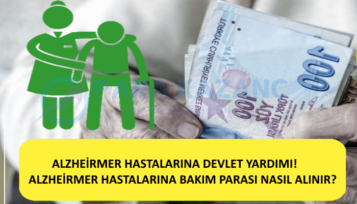 Alzheimer Hastalarına Devlet Yardımı. Alzheimer Hastalarına Bakım Parası Nasıl Alınır?
