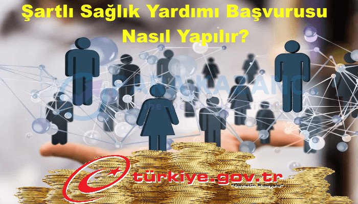 Şartlı Sağlık Yardımı Başvurusu Nasıl Yapılır?