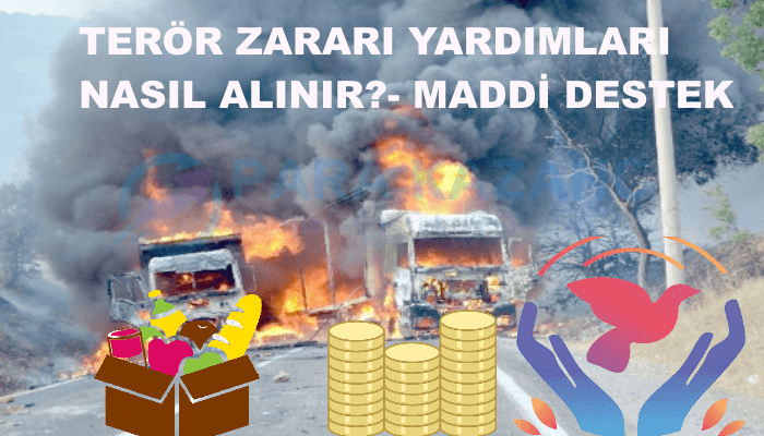 Terör Zararı Yardımları Nasıl Alınır?- Maddi Destek 2022