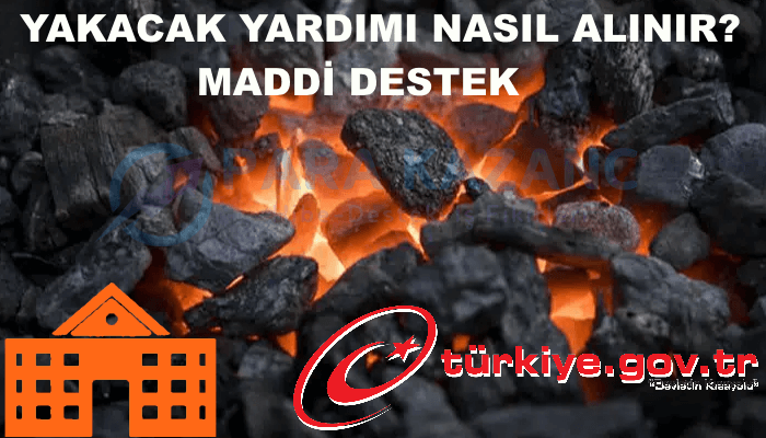 Yakacak Yardımı Nasıl Alınır?- Maddi Destek