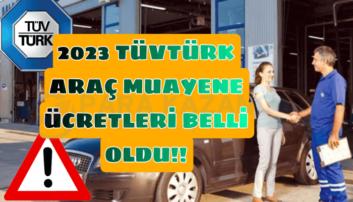 2023 TÜVTÜRK Araç Muayene Ücretleri Belli Oldu!!