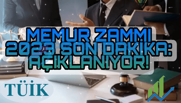 Memur Zammı 2023 Son Dakika: Açıklanıyor! 12297 TL Hesabı Belirdi: Enflasyon Farkı, Ek Zam Dahil Memur Maaşları Ne Kadar Olacak?
